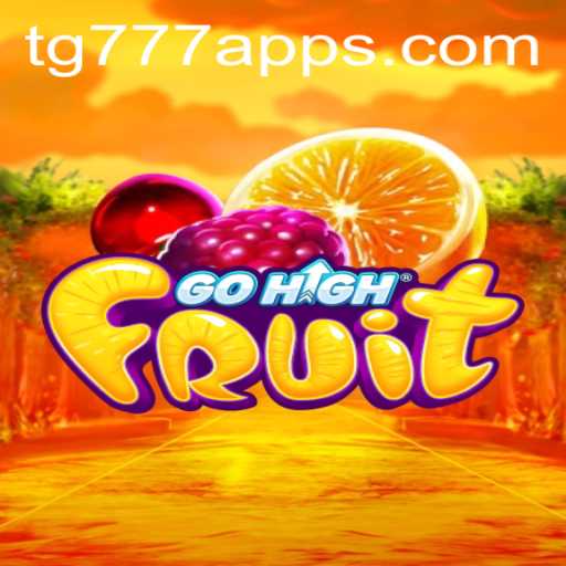 Discover the Exciting World of GoHighFruit with TG 777
